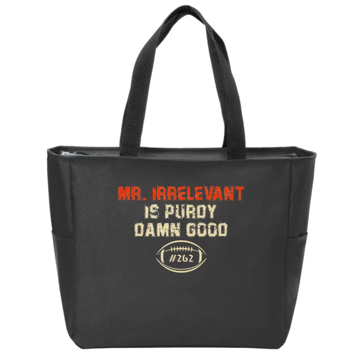 funny quote Mr Irrelevant Is Purdy Damn Good Zip Tote Bag