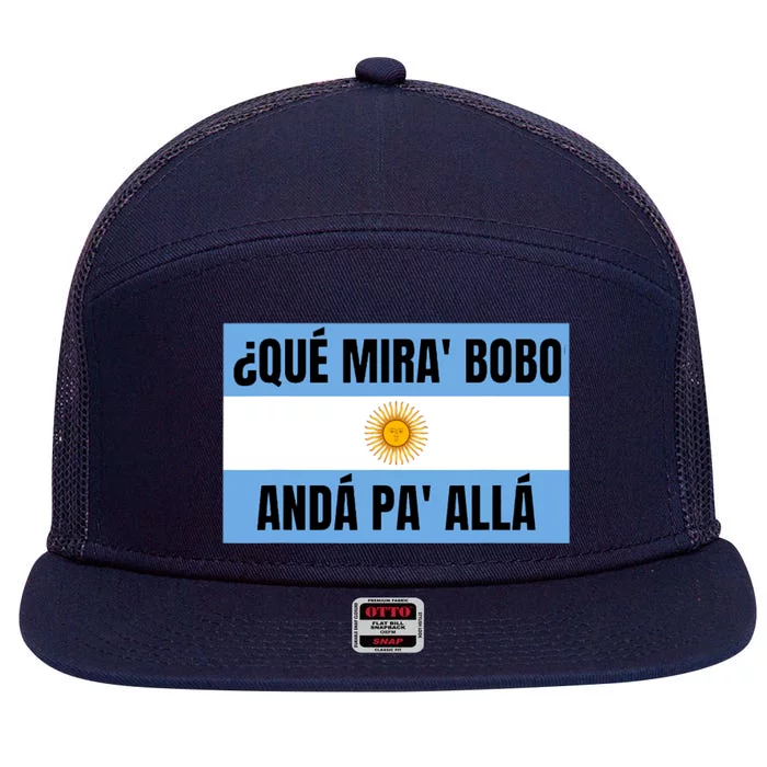 Funny Qué Miras Bobo Qué Mira Bobo 7 Panel Mesh Trucker Snapback Hat