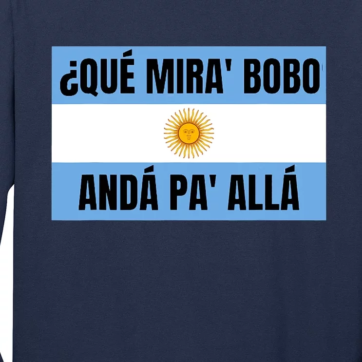 Funny Qué Miras Bobo Qué Mira Bobo Long Sleeve Shirt