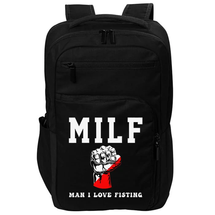 Funny Quote Man I Love Fisting Humor Cool Sarcasm Impact Tech Backpack