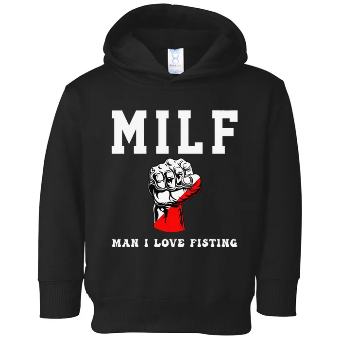 Funny Quote Man I Love Fisting Humor Cool Sarcasm Toddler Hoodie