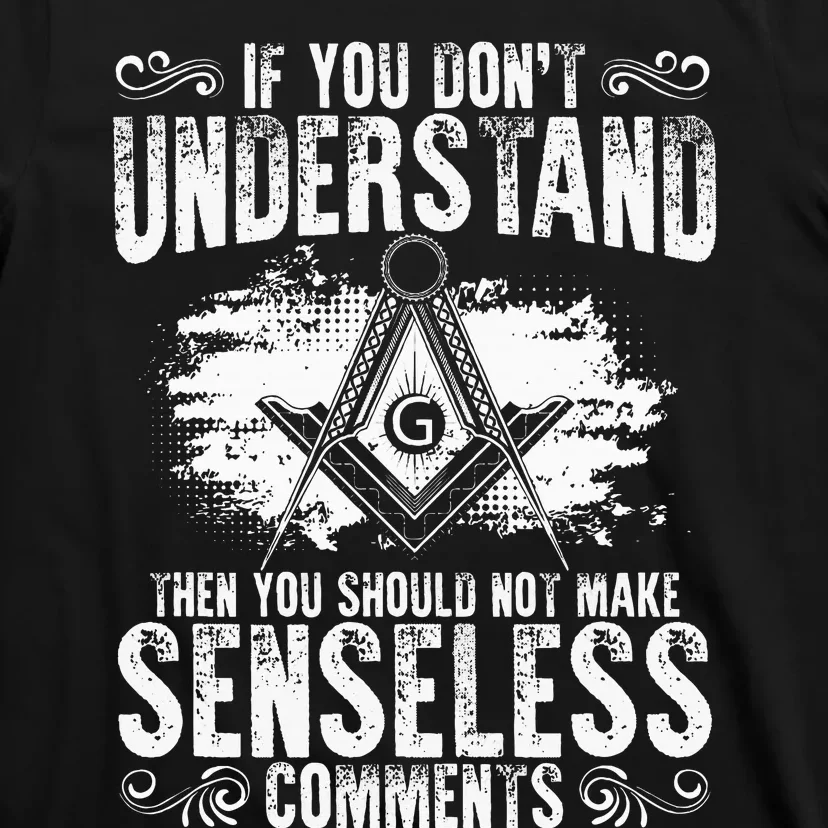 Freemason Quotes Masonry Freemasonry Masonic Freemasons T-Shirt