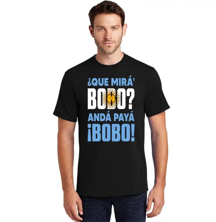 Funny Qué Mirás Bobo, Andá Pa' Allá Funny Speech Tall T-Shirt