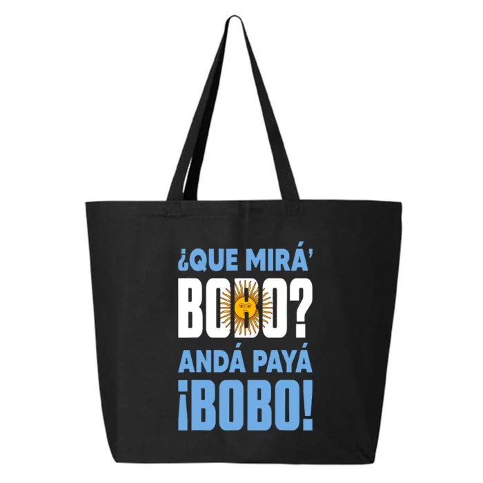 Funny Qué Mirás Bobo, Andá Pa' Allá Funny Speech 25L Jumbo Tote