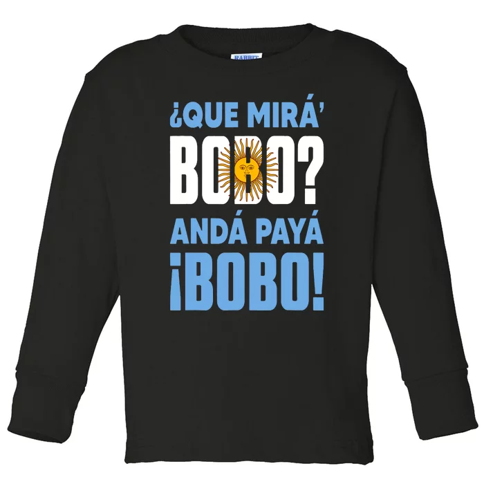 Funny Qué Mirás Bobo, Andá Pa' Allá Funny Speech Toddler Long Sleeve Shirt