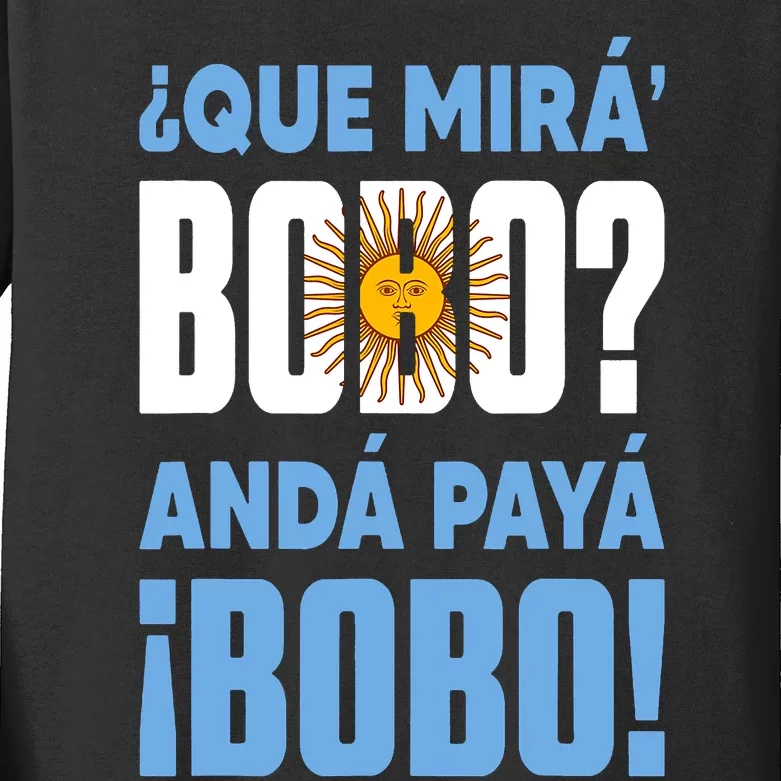 Funny Qué Mirás Bobo, Andá Pa' Allá Funny Speech Kids Long Sleeve Shirt