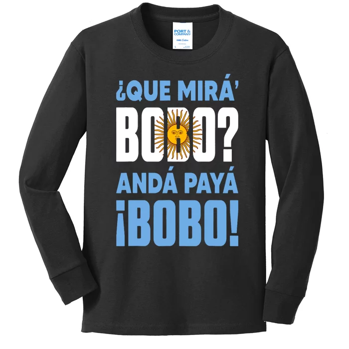 Funny Qué Mirás Bobo, Andá Pa' Allá Funny Speech Kids Long Sleeve Shirt