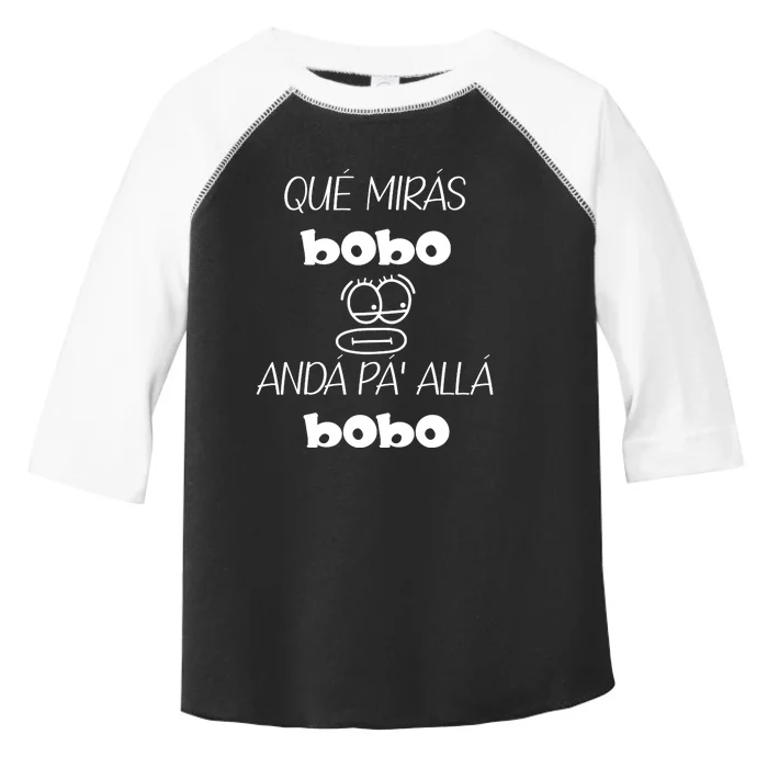 Funny Qué Mirás Bobo, Andá Pa' Allá Toddler Fine Jersey T-Shirt