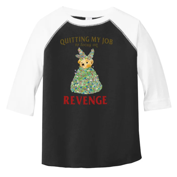 Funny Quitting My Job To Focus On Revenge Gift Toddler Fine Jersey T-Shirt