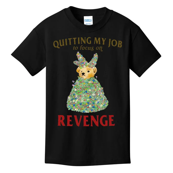 Funny Quitting My Job To Focus On Revenge Gift Kids T-Shirt