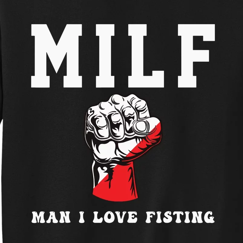 Funny Quote Man I Love Fisting Humor Cool Sarcasm Quote Tall Sweatshirt