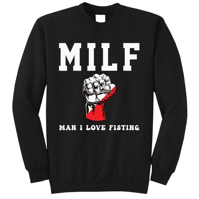 Funny Quote Man I Love Fisting Humor Cool Sarcasm Quote Tall Sweatshirt