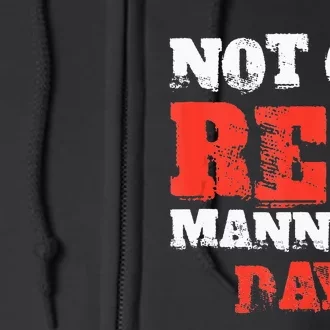 Funny Quote Not On Rex Manning Day Loves Full Zip Hoodie