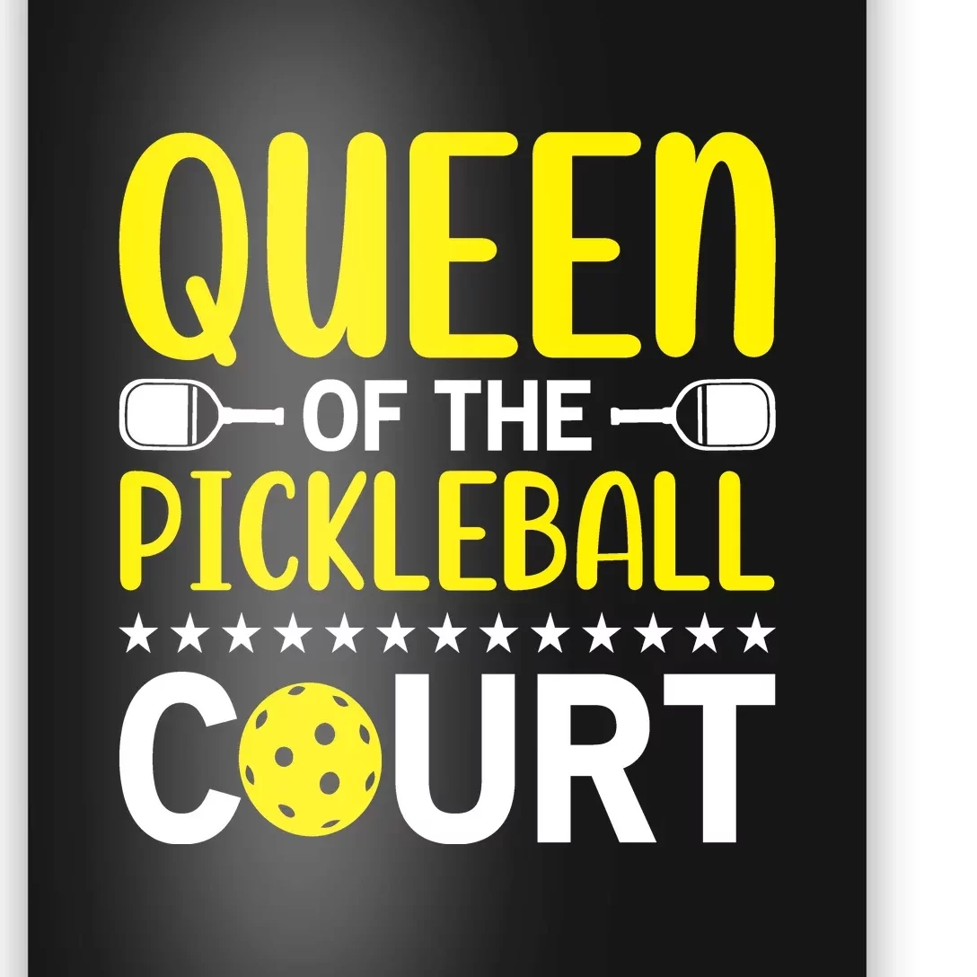 Funny Queen Of The Pickleball Court Gift For Sport Fan Pickleball Team Poster