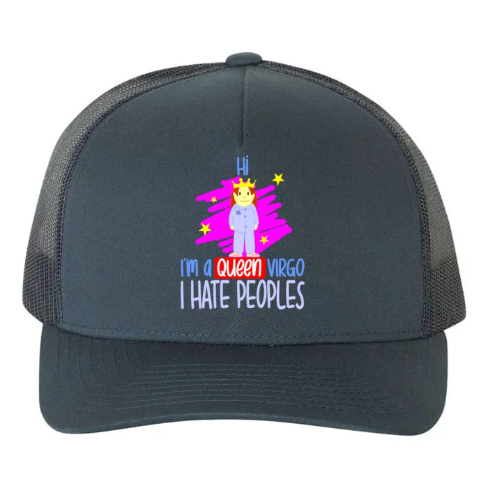 Fabulous Queen Of Virgo I Hate People Funny Virgo Zodiac Cool Gift Yupoong Adult 5-Panel Trucker Hat