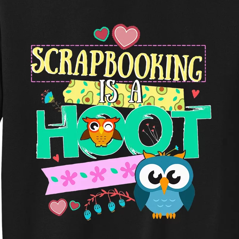 funny Quote Owl Gifts Scrapbooking Is A Hoot Sweatshirt