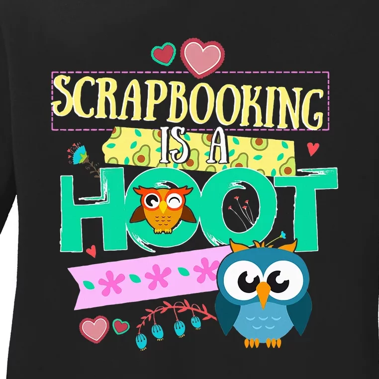 funny Quote Owl Gifts Scrapbooking Is A Hoot Ladies Long Sleeve Shirt