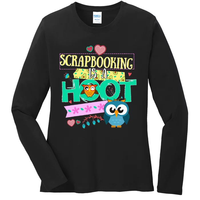 funny Quote Owl Gifts Scrapbooking Is A Hoot Ladies Long Sleeve Shirt