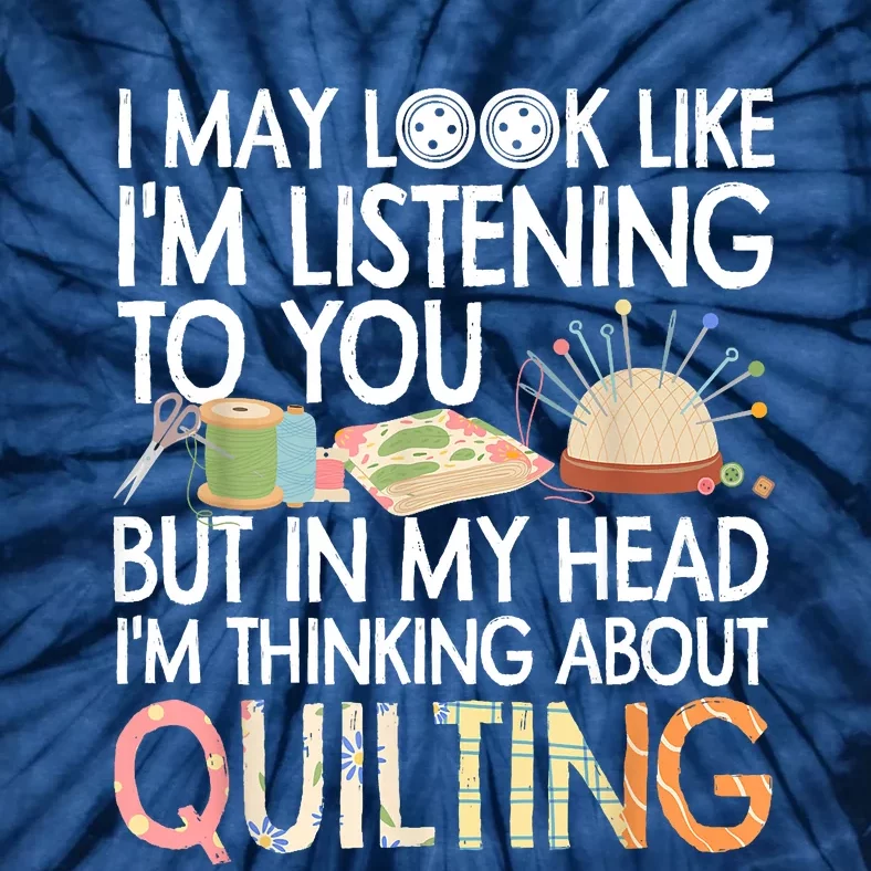 Funny Quilting Quilting Lover Quilter Tie-Dye T-Shirt