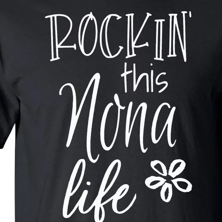 funny quote Rockin This Life Cute Nona Tall T-Shirt