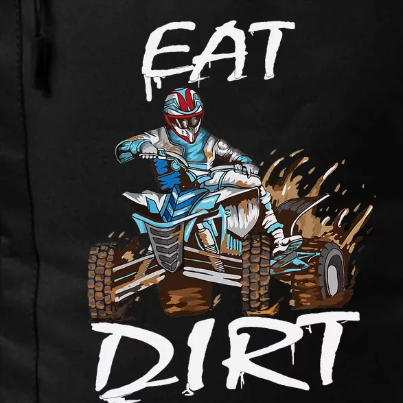 Funny Quad Rider Eat Dirt ATV Biker Quad Saying Daily Commute Backpack