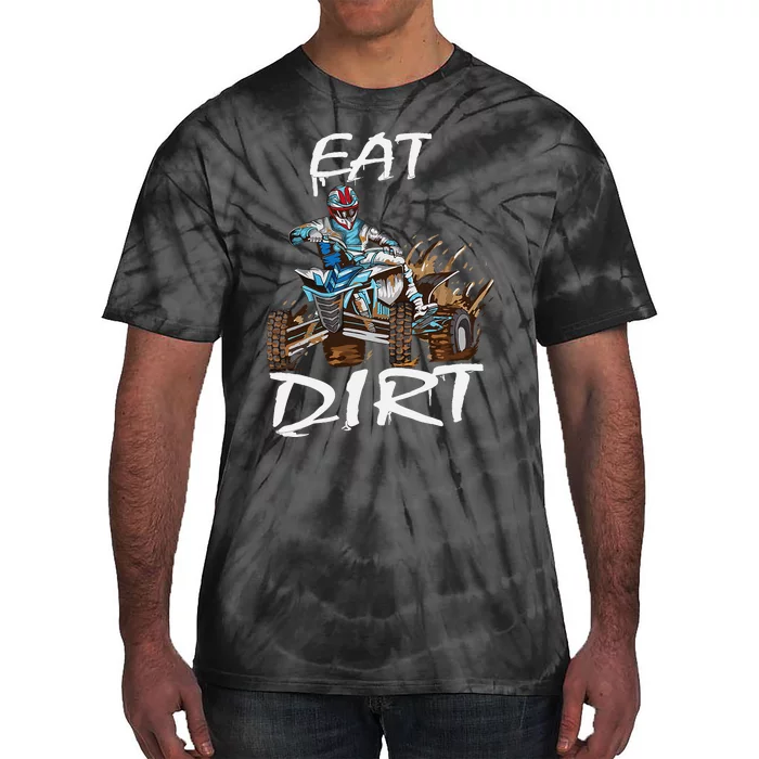 Funny Quad Rider Eat Dirt ATV Biker Quad Saying Tie-Dye T-Shirt