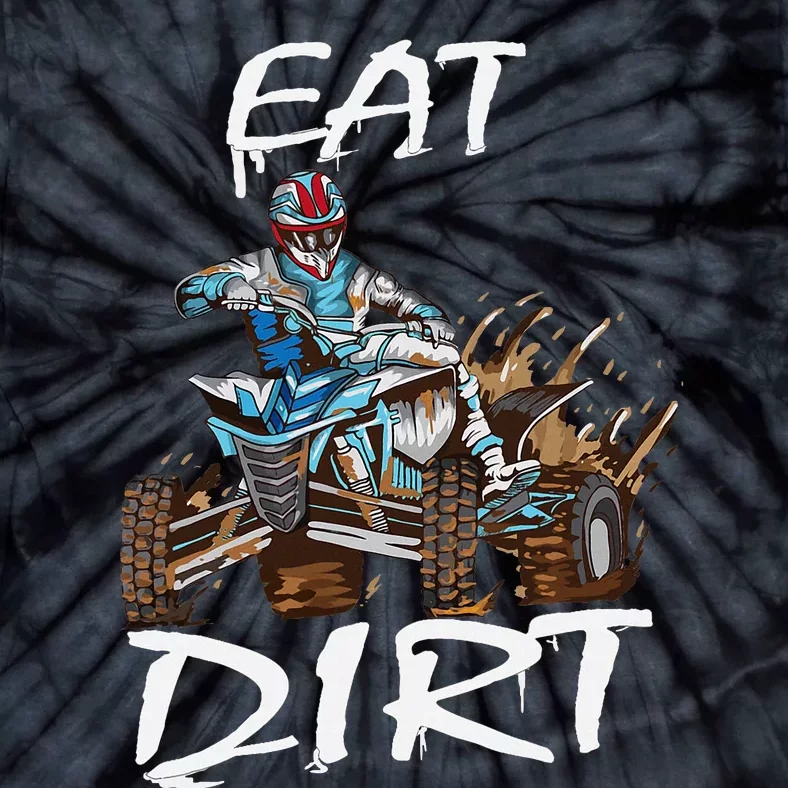 Funny Quad Rider Eat Dirt ATV Biker Quad Saying Tie-Dye T-Shirt