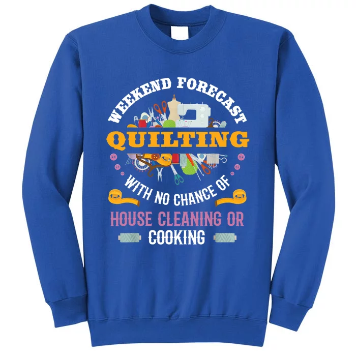 Funny Quilting Sewing Quilt Gift For Quilter Gift Sweatshirt