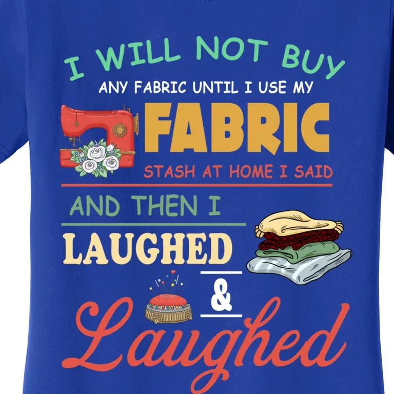 Funny Quilting Sewing Sayings Gift For Sewer & Quilter Gift Women's T-Shirt