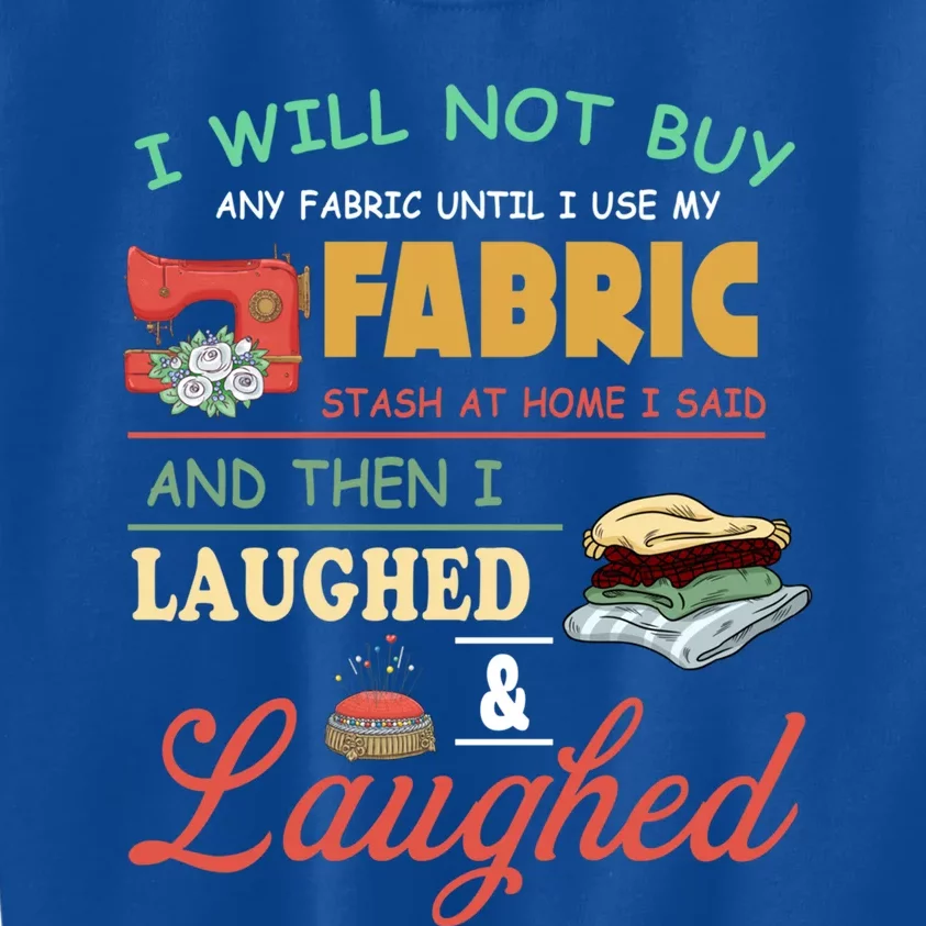 Funny Quilting Sewing Sayings Gift For Sewer & Quilter Gift Kids Sweatshirt