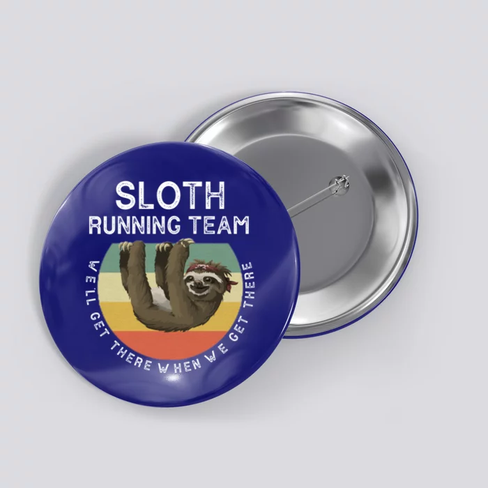 Funny Quotes Sloth Running Team Gift Gift Button