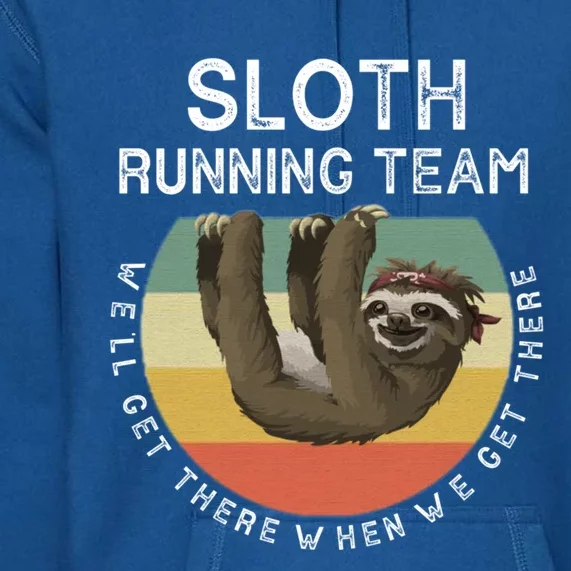 Funny Quotes Sloth Running Team Gift Gift Premium Hoodie