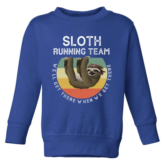 Funny Quotes Sloth Running Team Gift Gift Toddler Sweatshirt