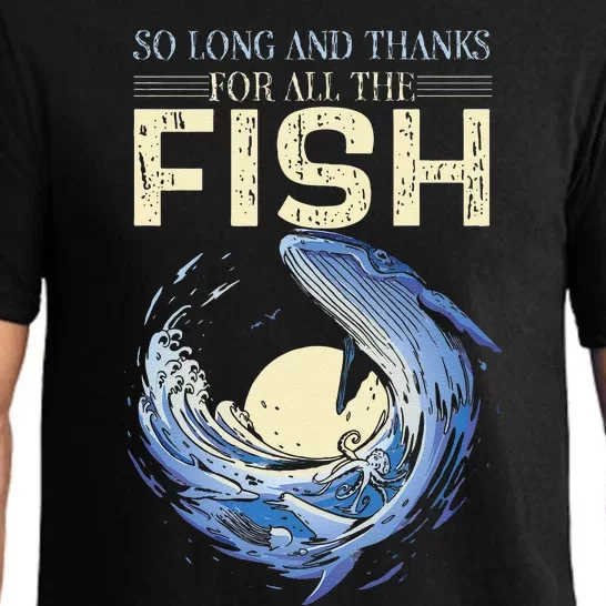 Funny Quote So Long And Thanks For All The Fish Whale Pajama Set