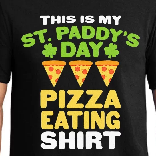 funny quote This Is My St Paddys Day Pizza Eating Pajama Set