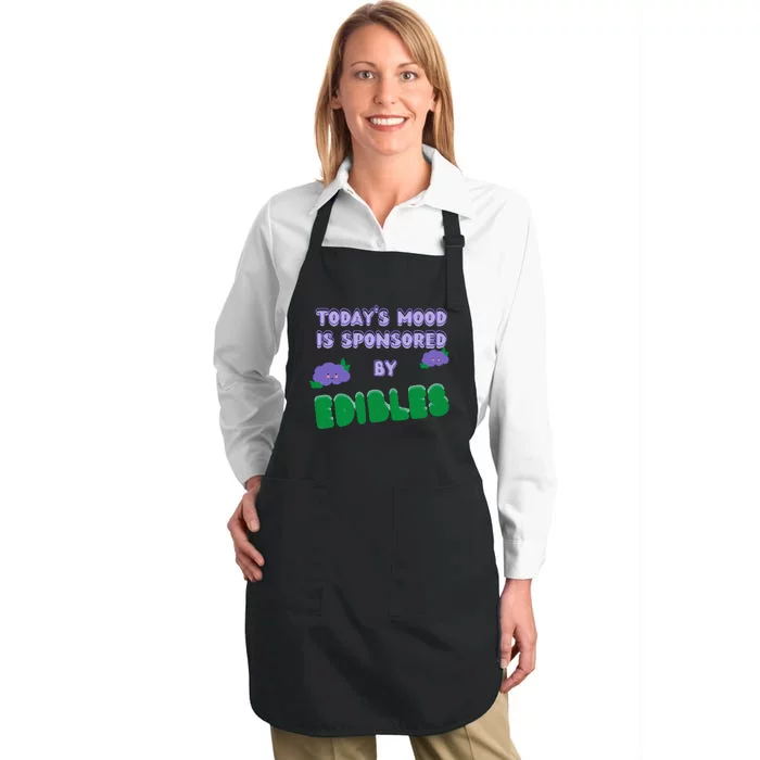 Funny Quote Today’S Mood Is Sponsored By Edibles Full-Length Apron With Pocket