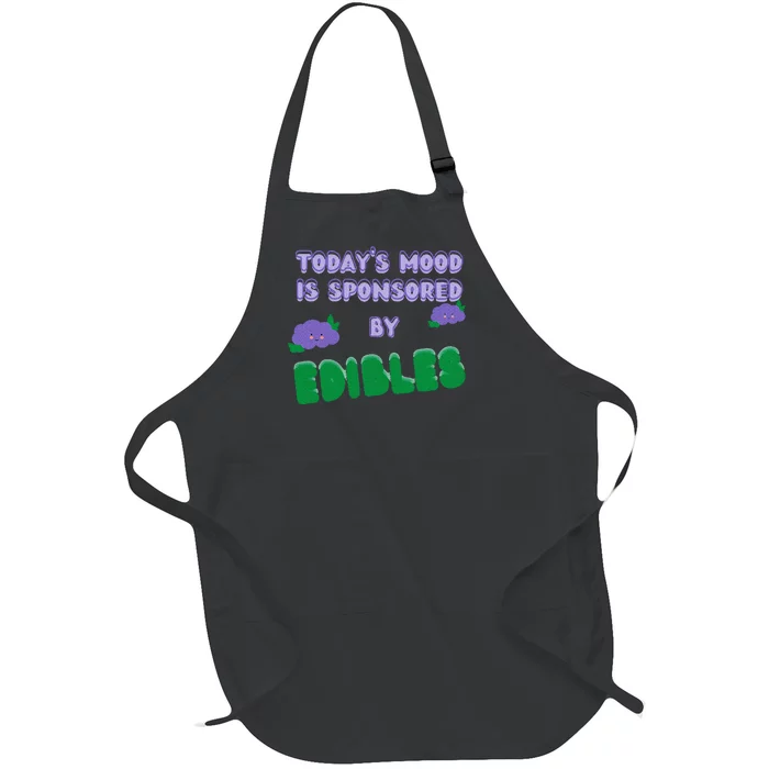 Funny Quote Today’S Mood Is Sponsored By Edibles Full-Length Apron With Pocket