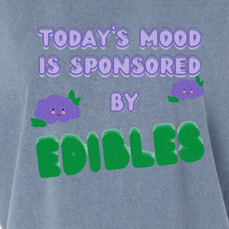 Funny Quote Today’S Mood Is Sponsored By Edibles Garment-Dyed Women's Muscle Tee