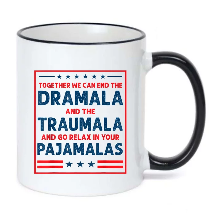 Funny Quote Together We Can End The Dramala And The Traumala Black Color Changing Mug