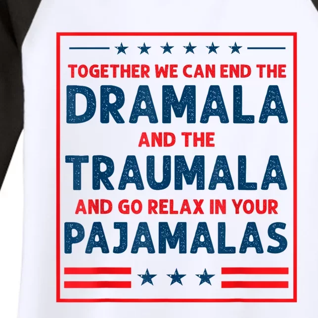 Funny Quote Together We Can End The Dramala And The Traumala Women's Tri-Blend 3/4-Sleeve Raglan Shirt