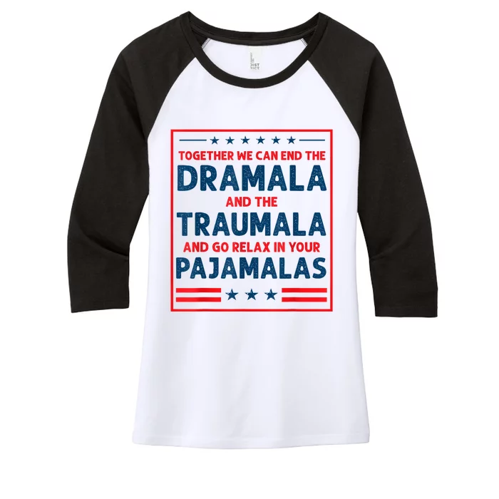 Funny Quote Together We Can End The Dramala And The Traumala Women's Tri-Blend 3/4-Sleeve Raglan Shirt