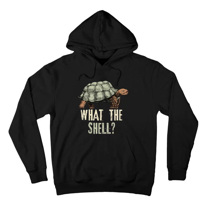 Funny Quote Turtle Design What The Shell Vintage Turtle Tall Hoodie