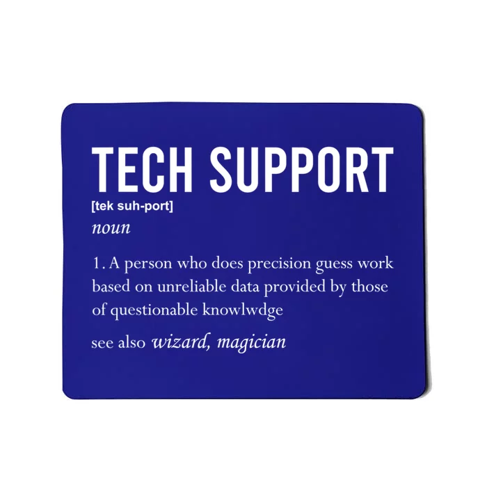 Funny Quote Tech Support Definition Nerd Technician Great Gift Mousepad