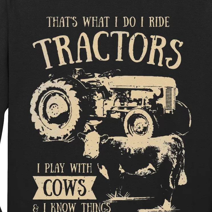 funny quote Thats What I Do I Ride Tractors Farmer Long Sleeve Shirt