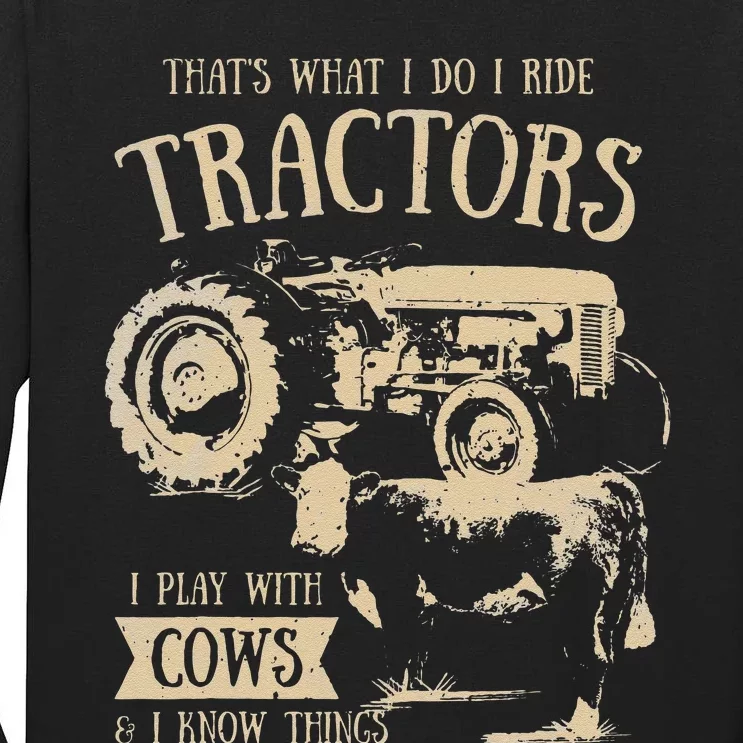 funny quote Thats What I Do I Ride Tractors Farmer Tall Long Sleeve T-Shirt