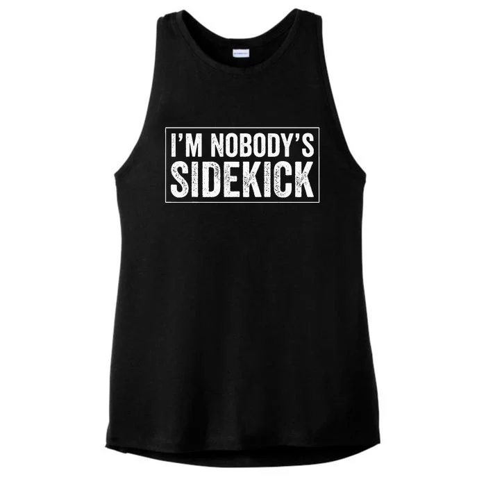 Female Quotes Vintage IM NobodyS Sidekick Ladies Tri-Blend Wicking Tank