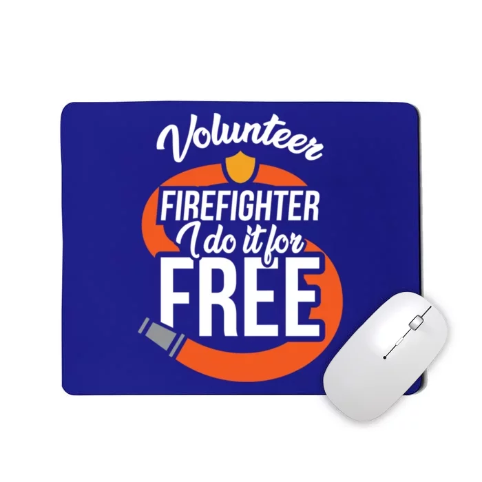 Firefighter Quotes Volunteer Firefighter Funny Gift Mousepad