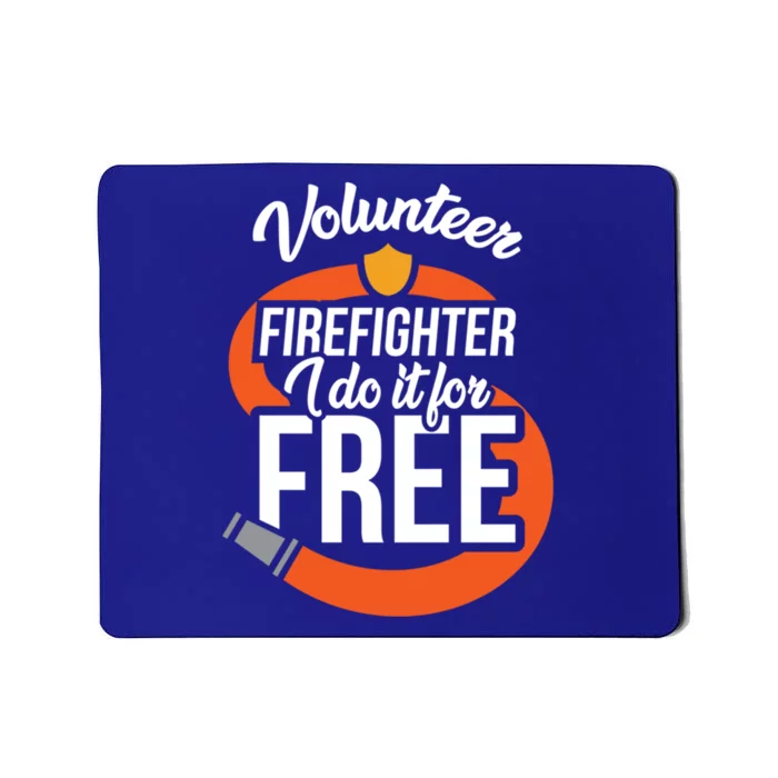 Firefighter Quotes Volunteer Firefighter Funny Gift Mousepad