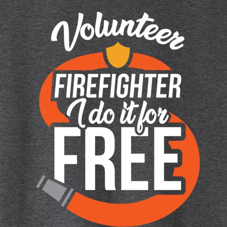 Firefighter Quotes Volunteer Firefighter Funny Gift Women's Crop Top Tee