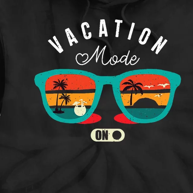 Funny Quote Vacation Mode On Summer Vintage Tie Dye Hoodie